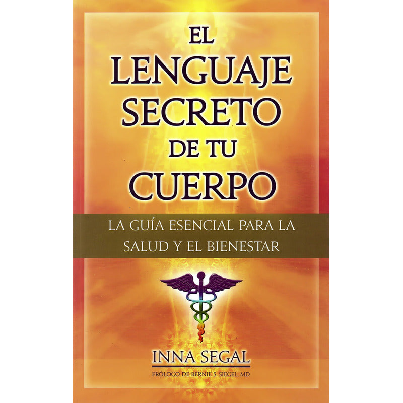 El Lenguaje Secreto De Tu Cuerpo - Inna Segal - Tomo by HEREJE